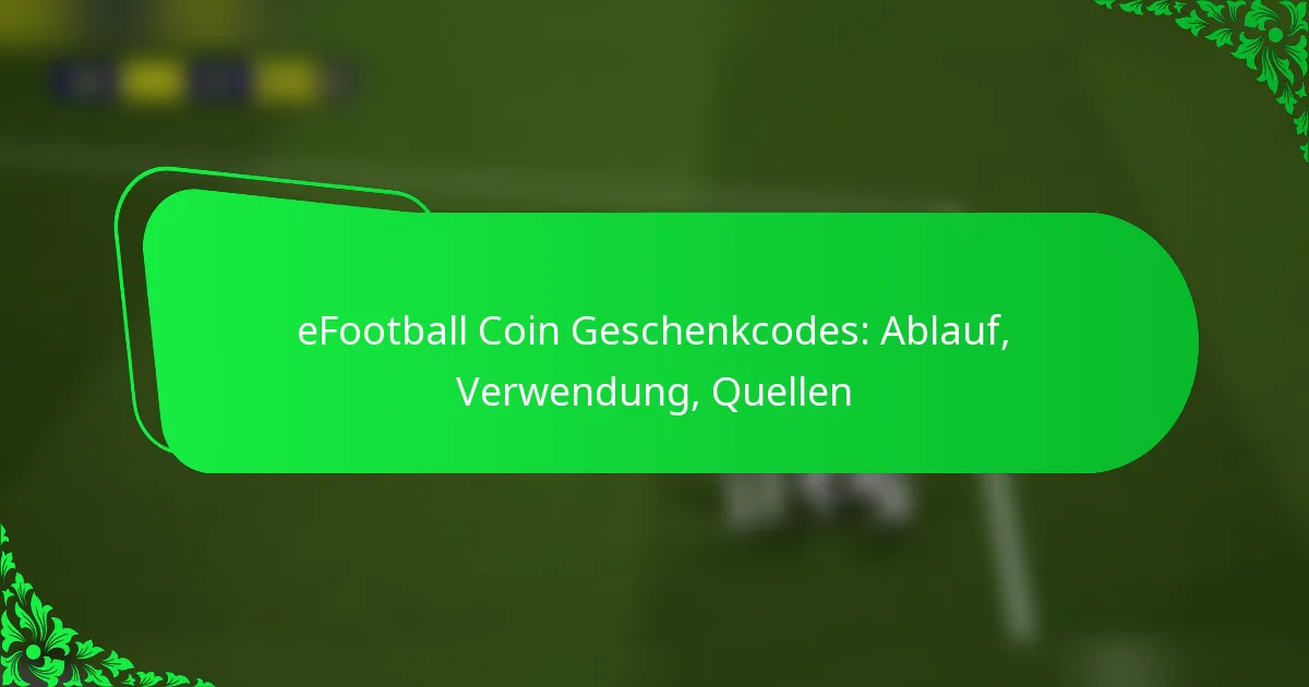 eFootball Coin Geschenkcodes: Ablauf, Verwendung, Quellen