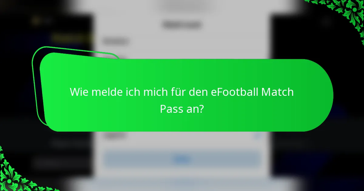 Wie melde ich mich für den eFootball Match Pass an?